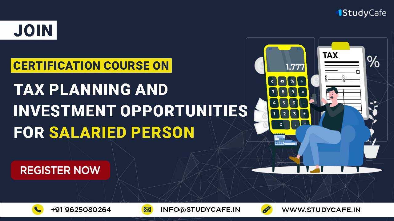 Tax Planning & Investment Opportunities for Salaried Persons