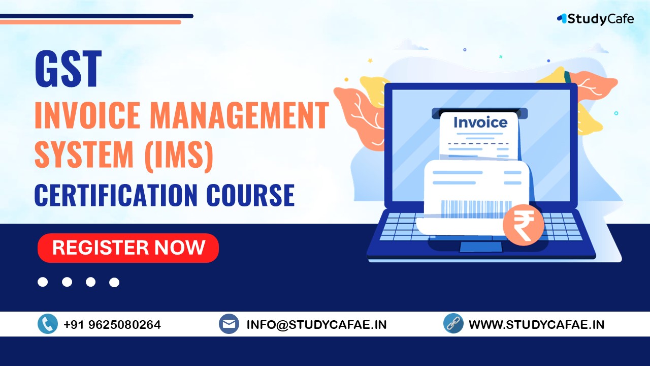 Certification Course on GST Invoice Management System (IMS)