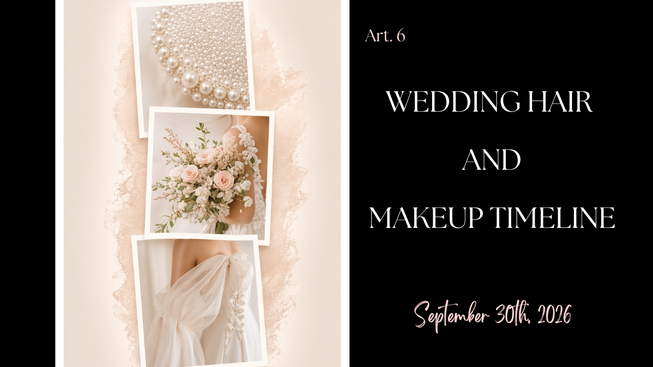 How to Create the Perfect Wedding Hair & Makeup Timeline