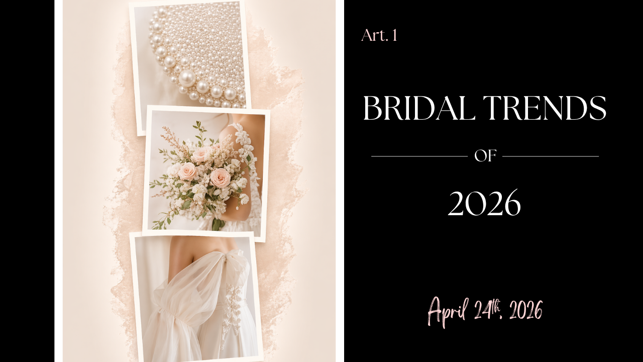 Bridal Trends of 2026: What Modern Brides Are Loving This Year