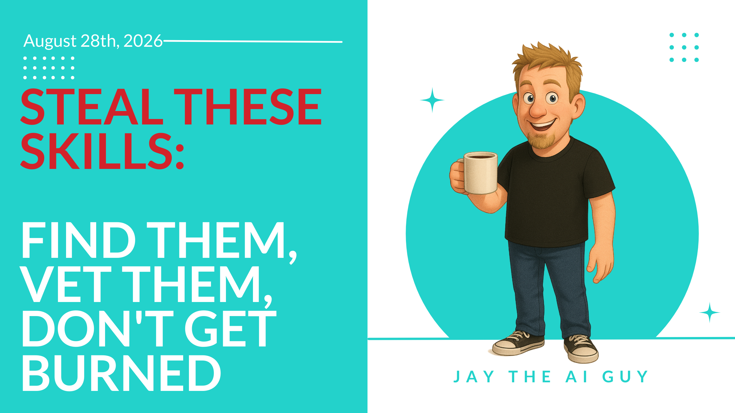 Steal These Skills: Find Them, Vet Them, Don't Get Burned