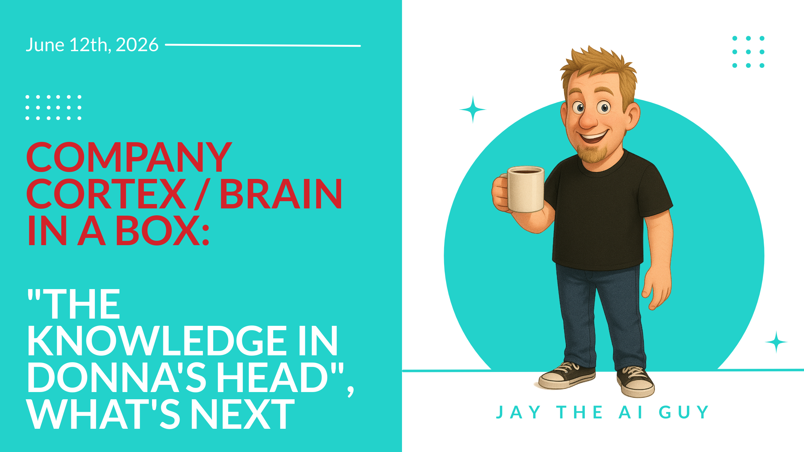 Company Cortex / Brain in a Box: "The Knowledge in Donna's Head"
