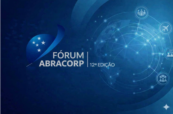 Fórum Abracorp: 12ª edição consolida espaço essencial para a cadeia de viagens corporativas