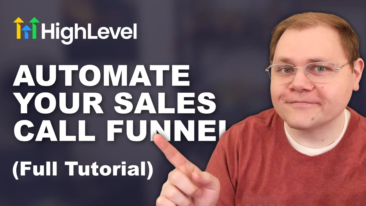 How to Automate Your High-Ticket Sales Call Funnels in HighLevel