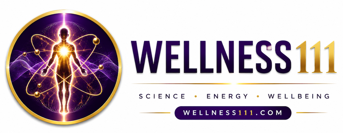 Wellness111 - Science, Energy, Wellbeing