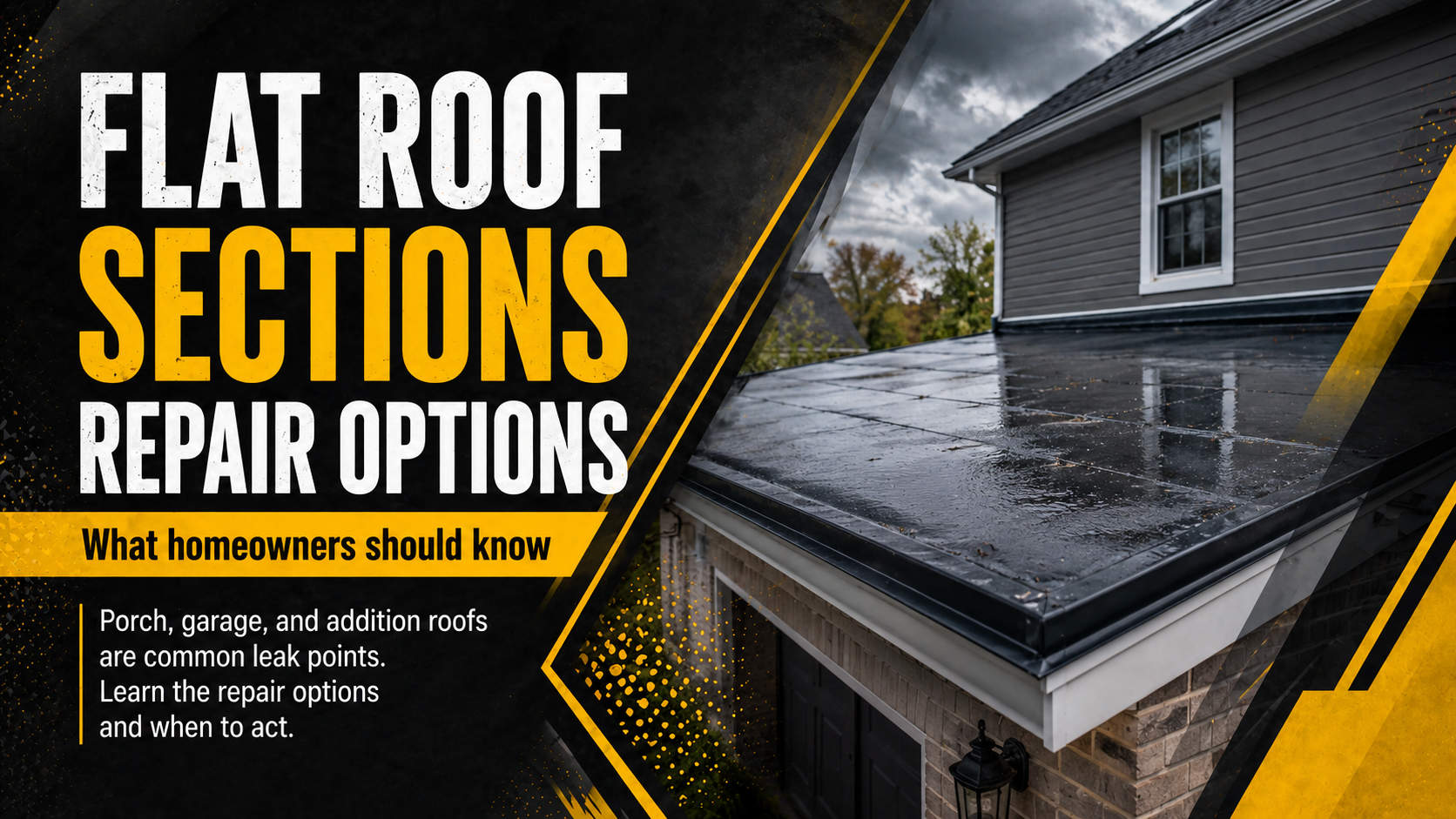 Flat Roof Sections on Your Home: Repair Options Explained