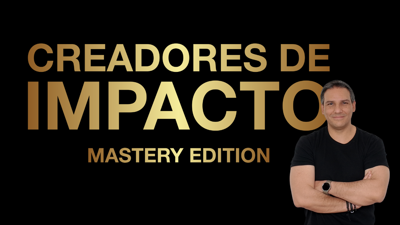 CREADORES DE IMPACTO MASTERY EDITION