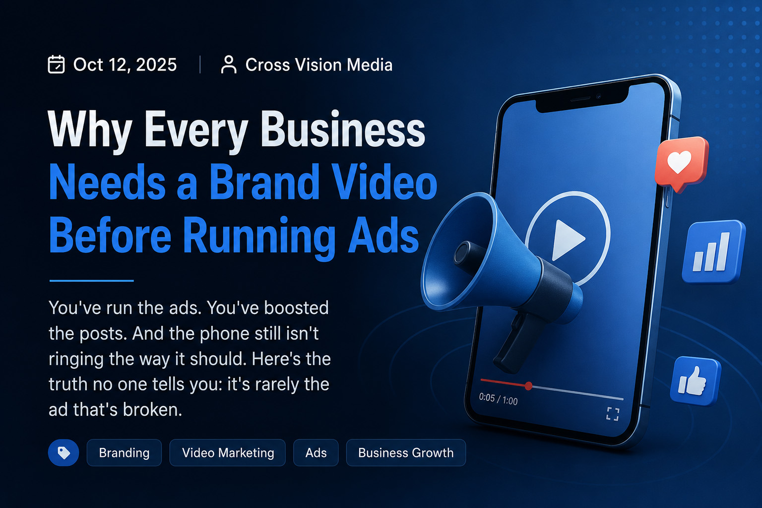 Why Every Business Needs a Brand Video Before Running Ads Why Every Business Needs a Brand Video Before Running Ads - Video production and digital marketing insights from Cross Vision Media