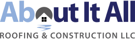 About It All Roofing & Construction