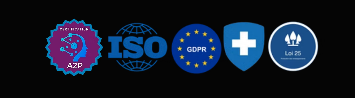 Certifications: A2P, ISO, GDPR, Loi 25