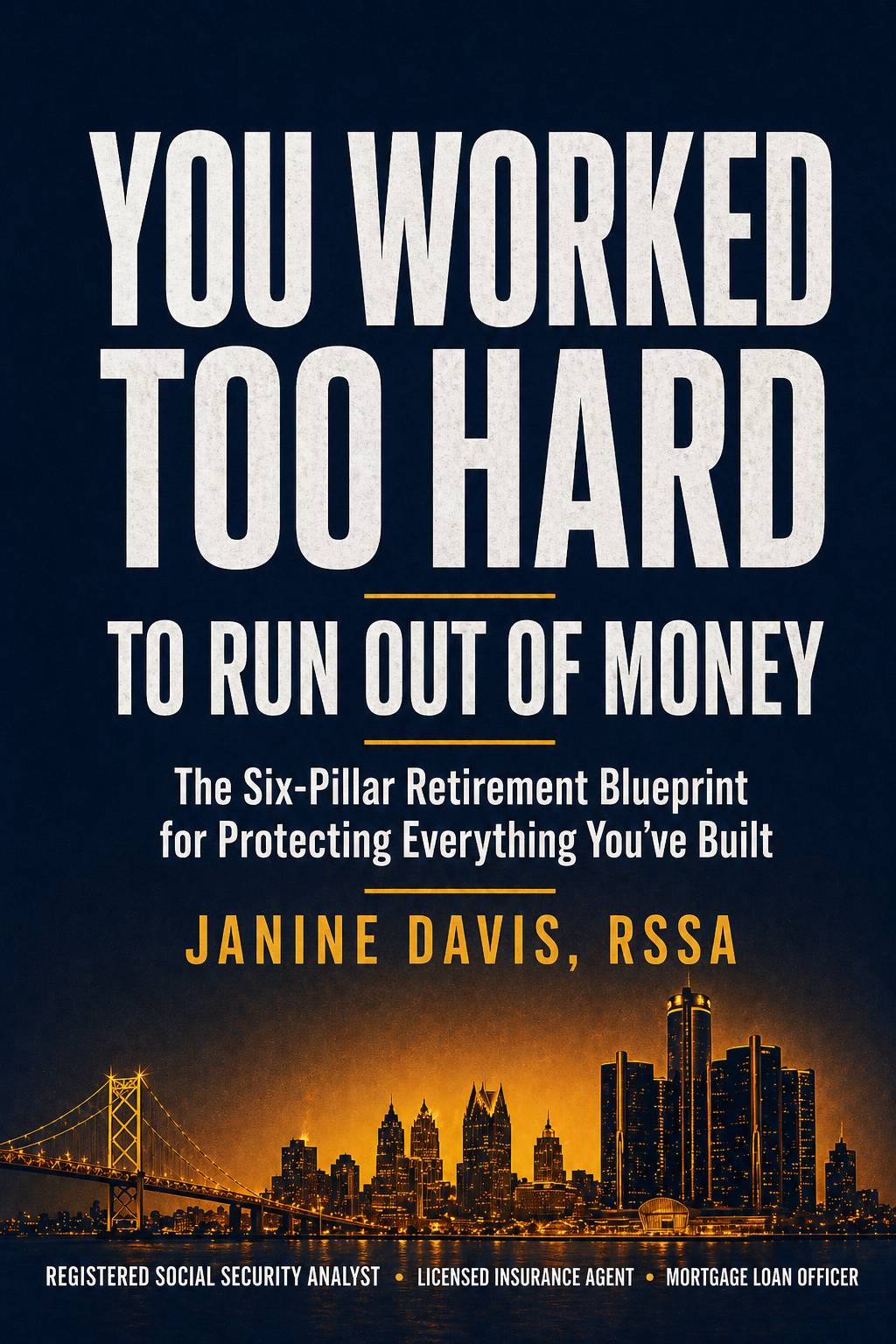 You Worked Too Hard to Run Out of Money — Book Cover