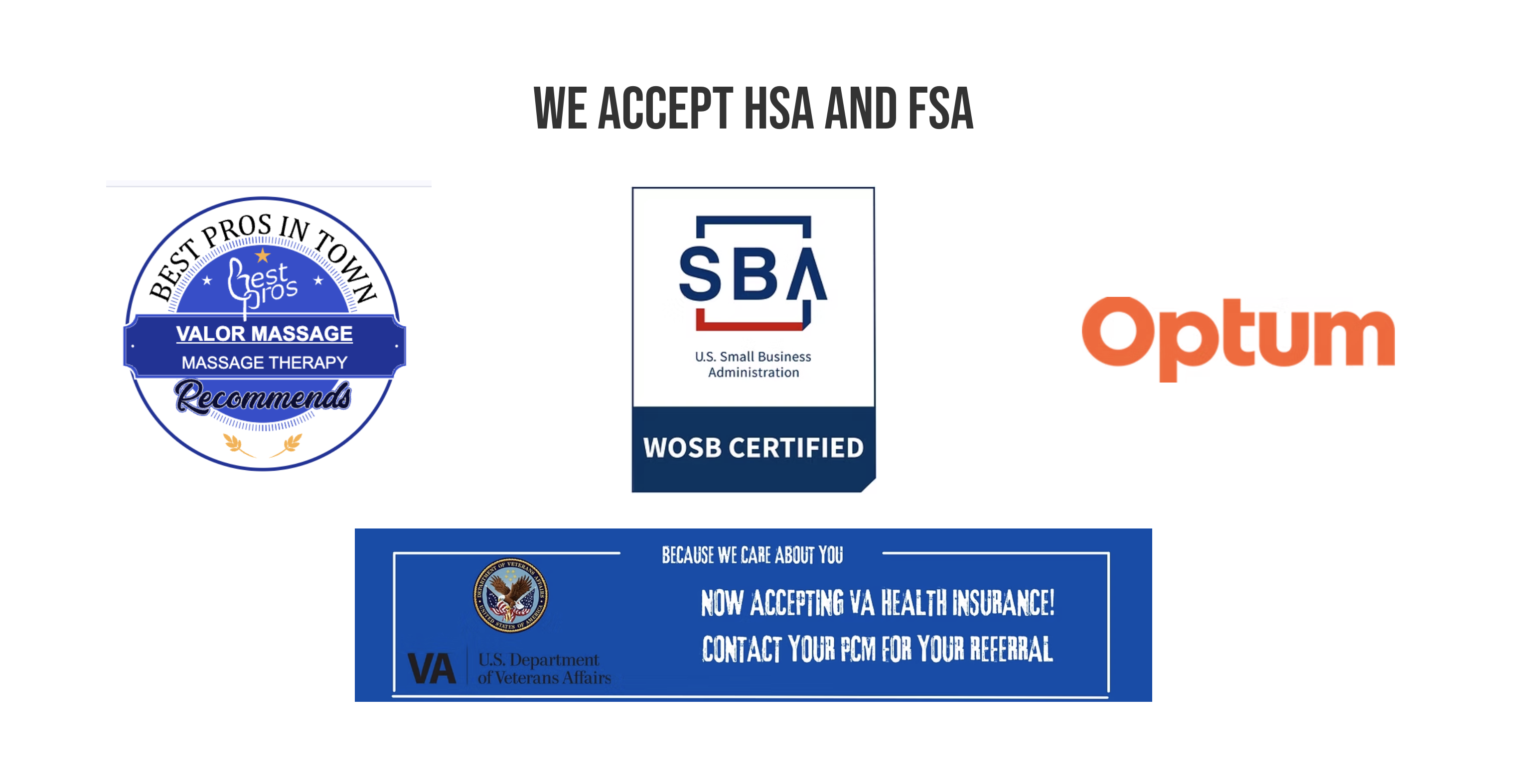 Accepted Insurance and Certifications: SBA, Optum, VA