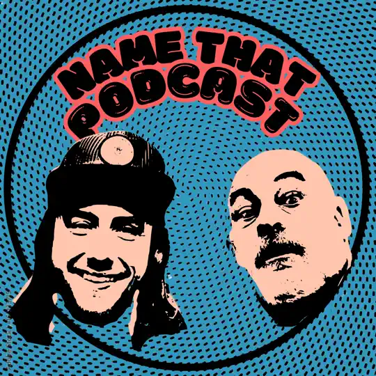 Name That Podcast