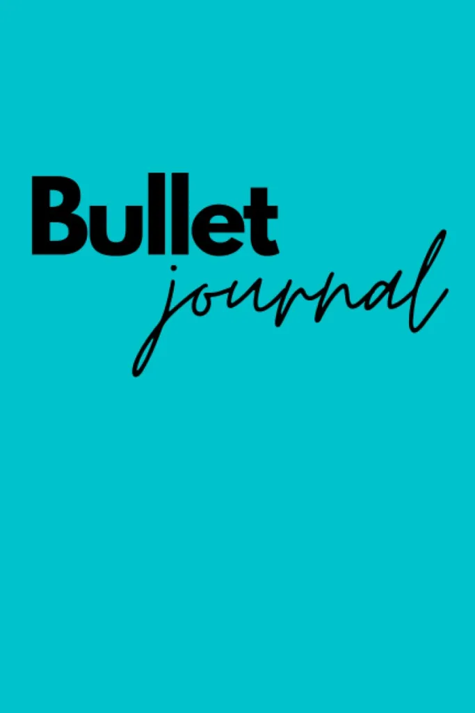 Cover of Bullet Journal with teal background and bold white text.