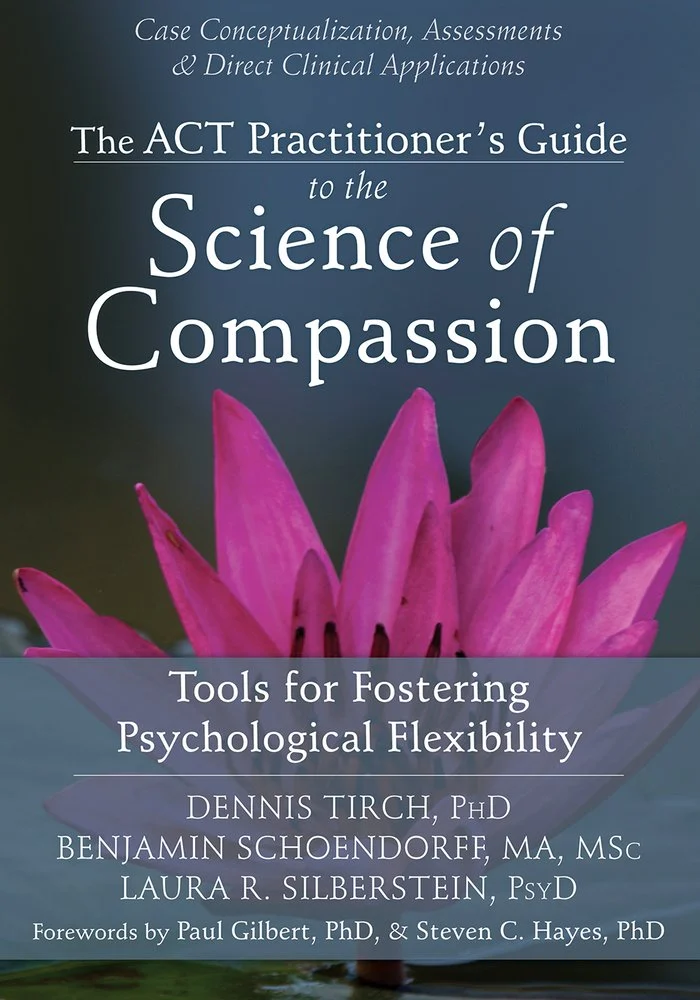 The ACT Practitioner's Guide to the Science of Compassion Book Cover