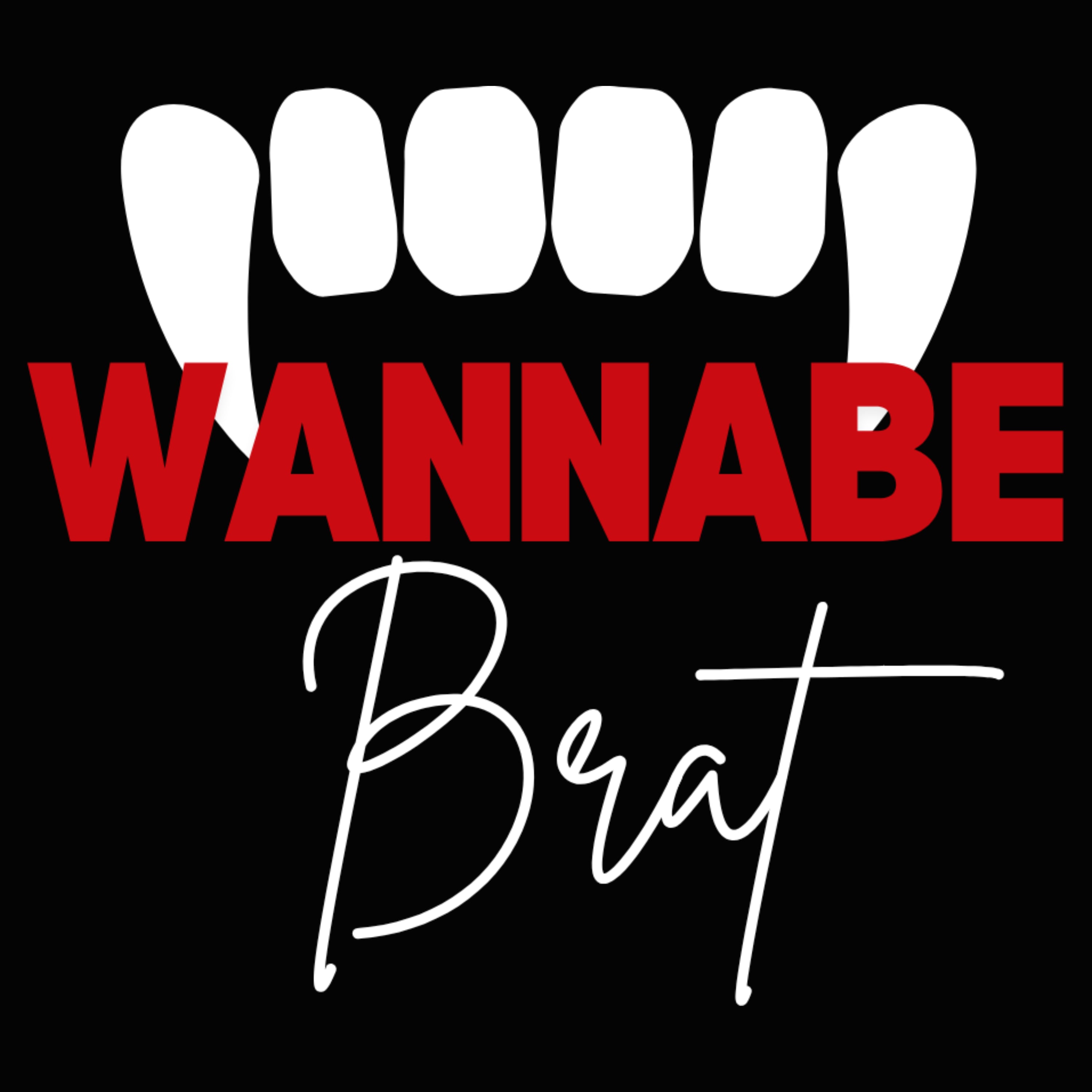 Wannabe Brat