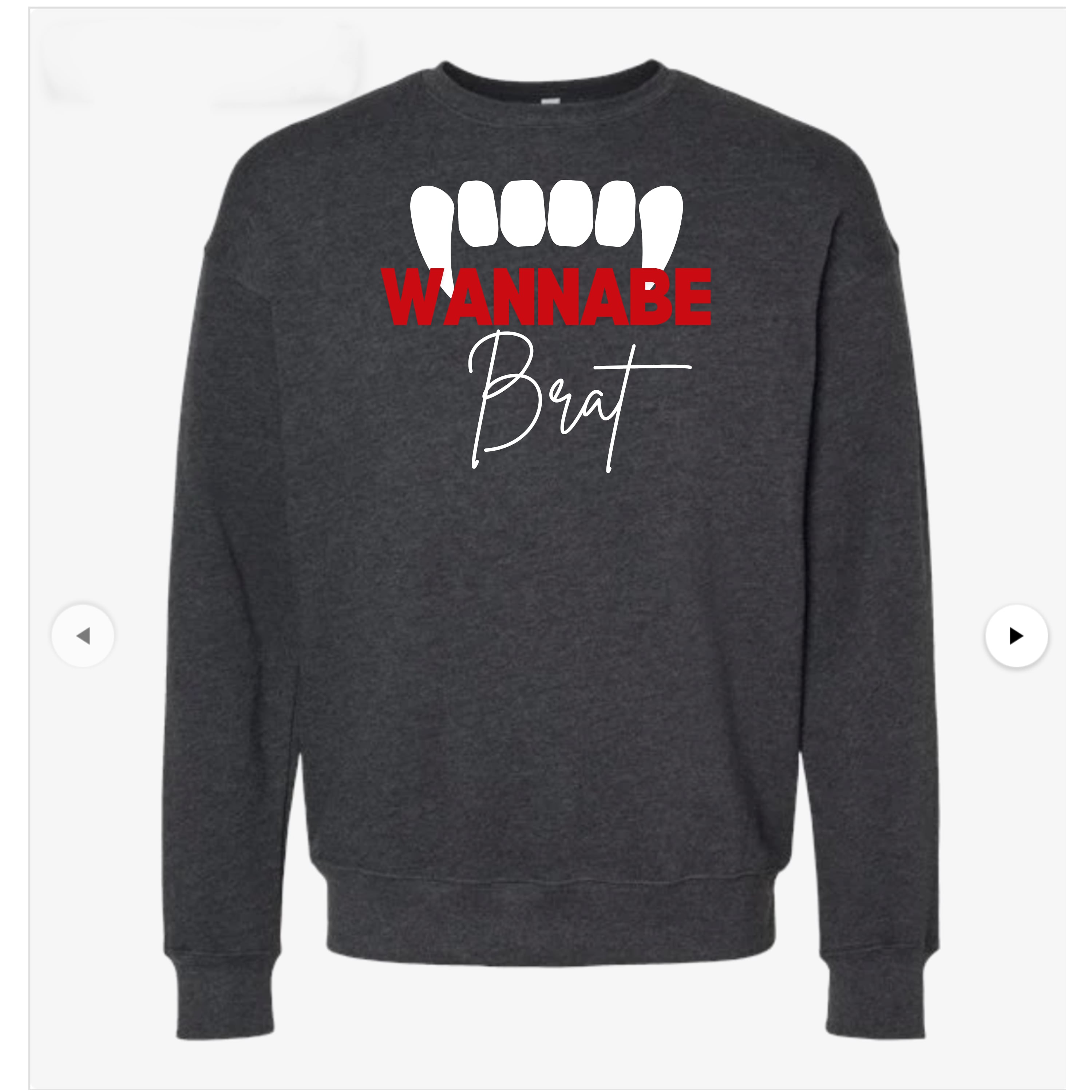 Wannabe Brat Sweatshirt