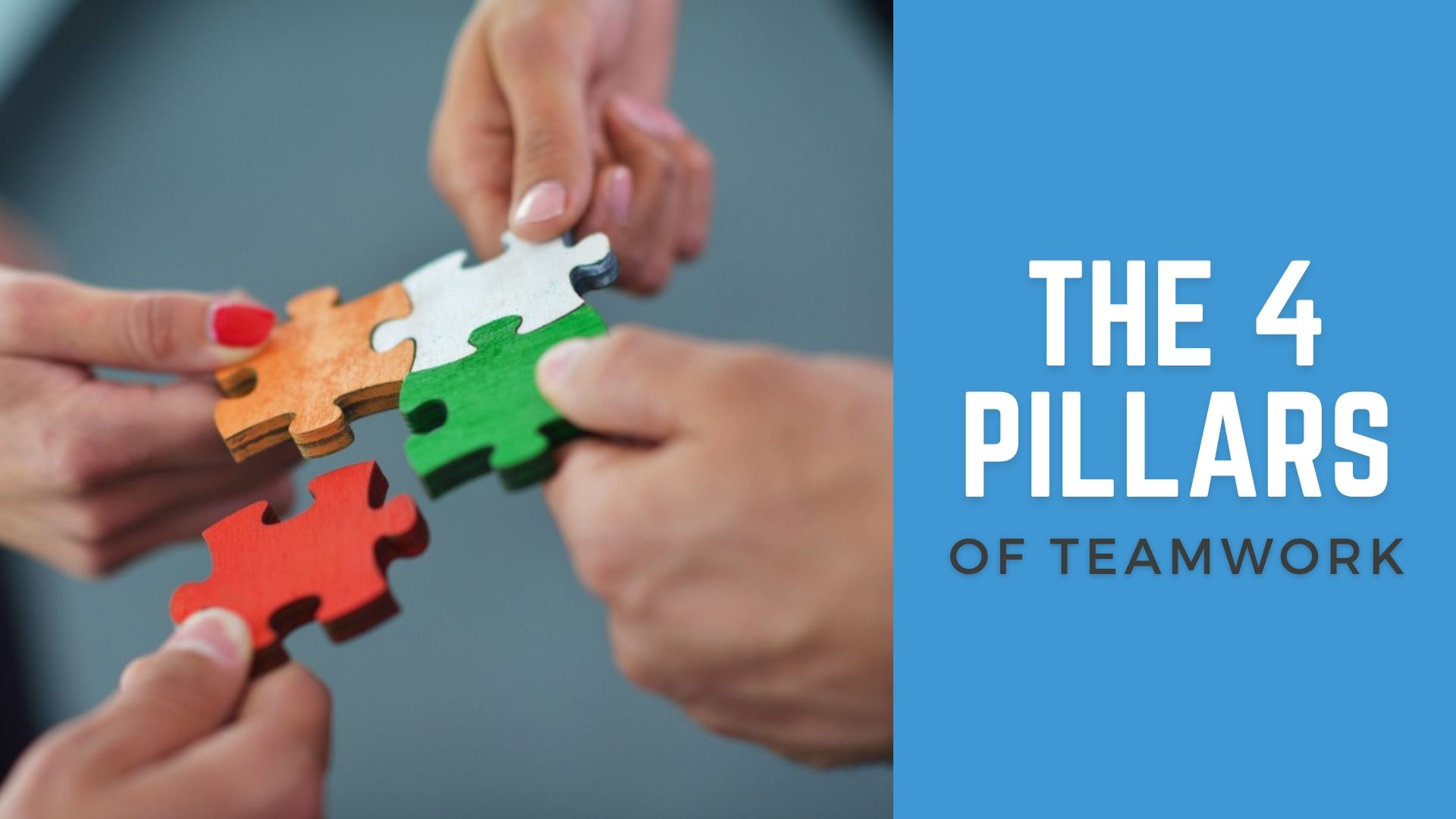 The 4 Pillars of Teamwork