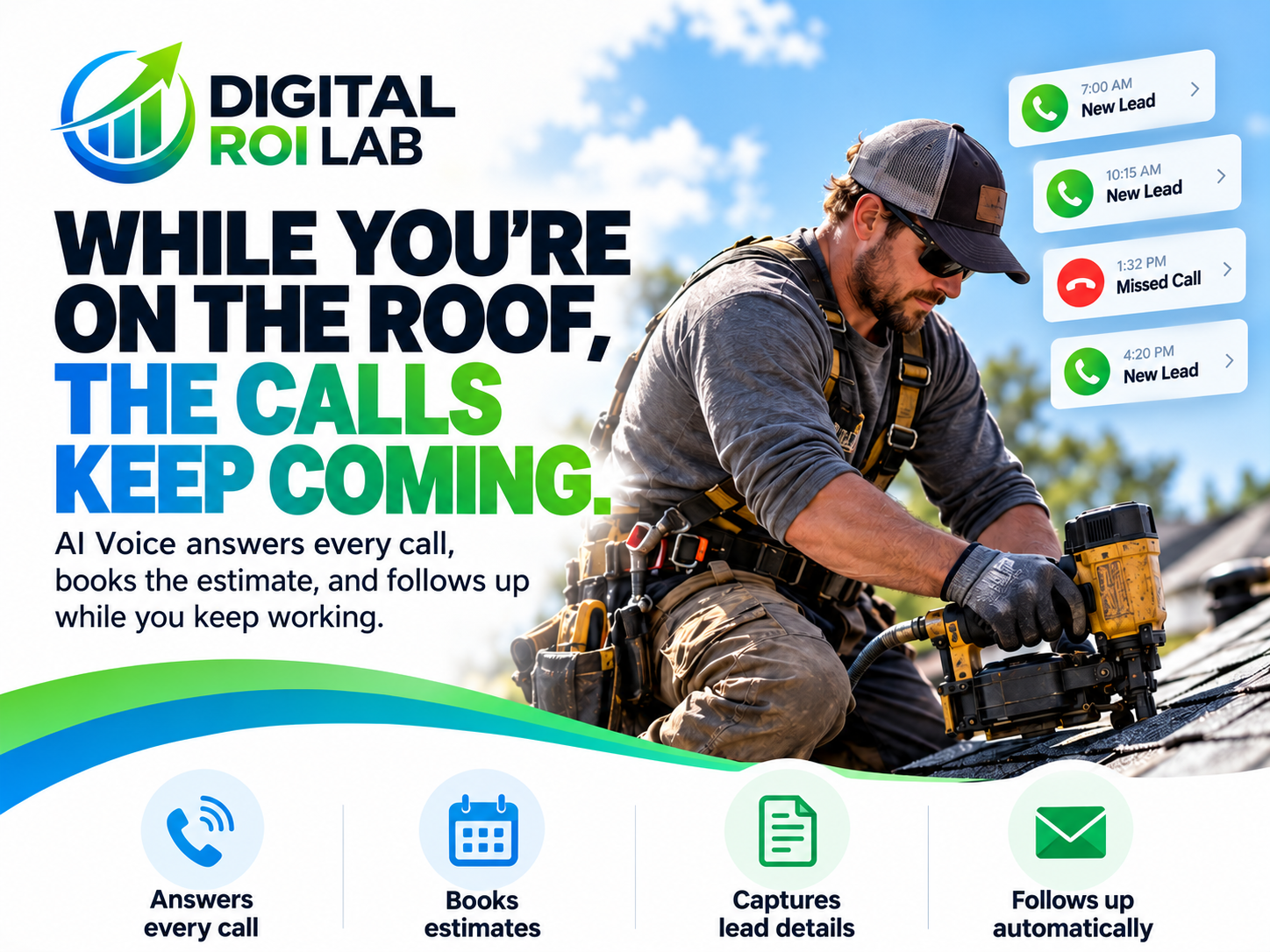 While you're on the roof, the calls keep coming - Digital ROI Lab AI Voice for Roofers