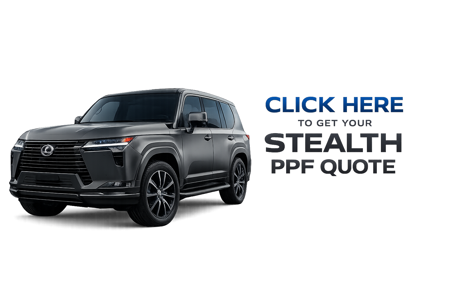 Lexus GX 550 Stealth PPF Quote Button