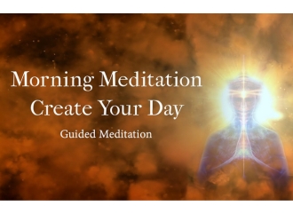 Morning Meditation Create Your Day
