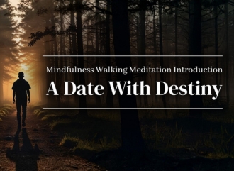 A Date With Destiny - Mindfulness Walking Meditation (without intro)