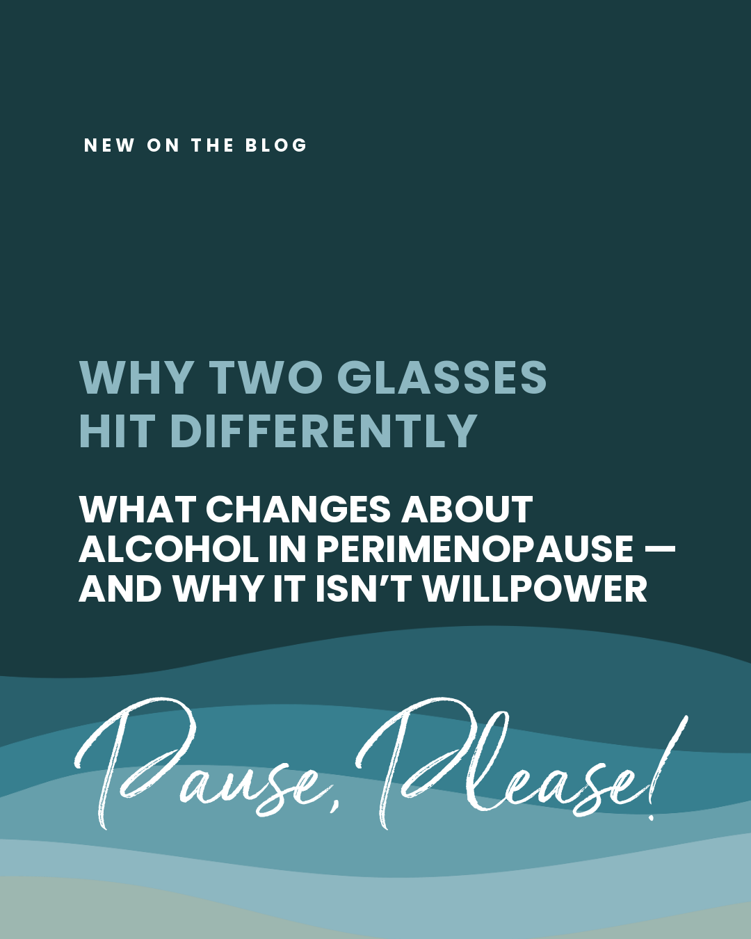 Why Two Glasses Hit Differently Now: Alcohol in Perimenopause