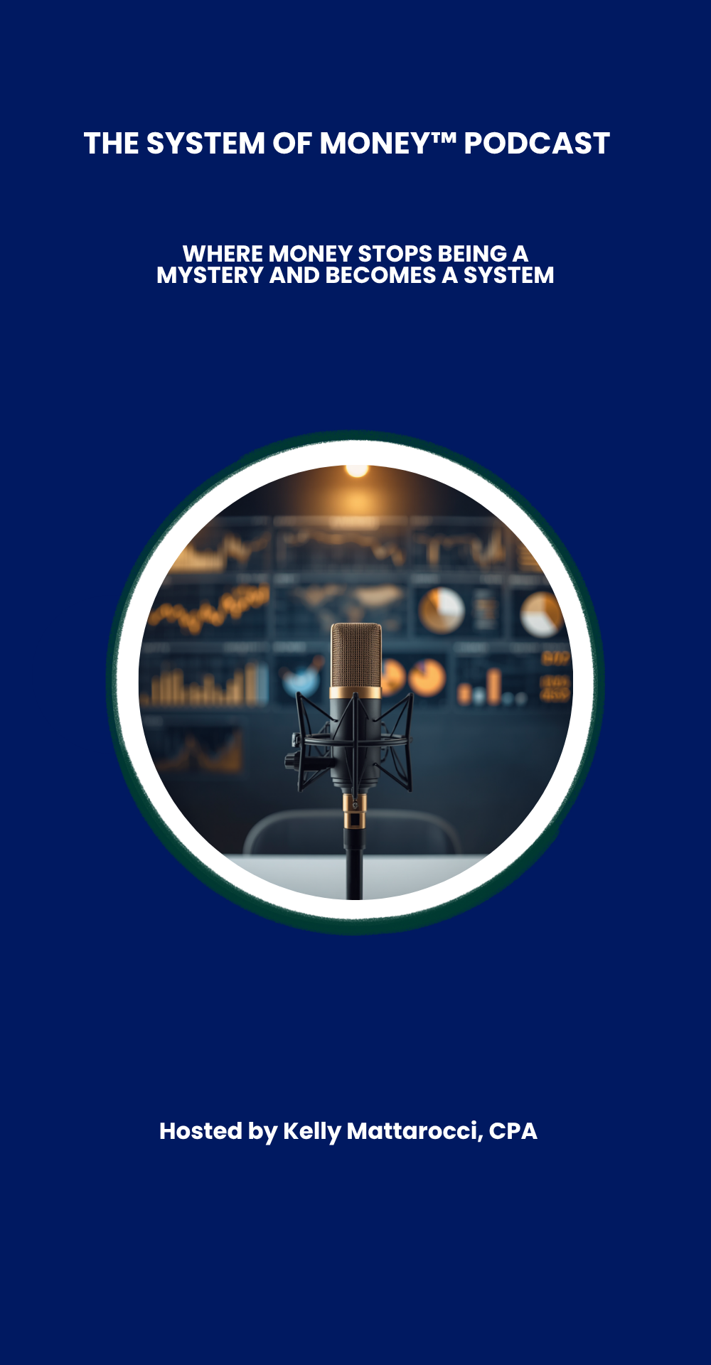 The System of Money Podcast Cover featuring Kelly Mattarocci, CPA