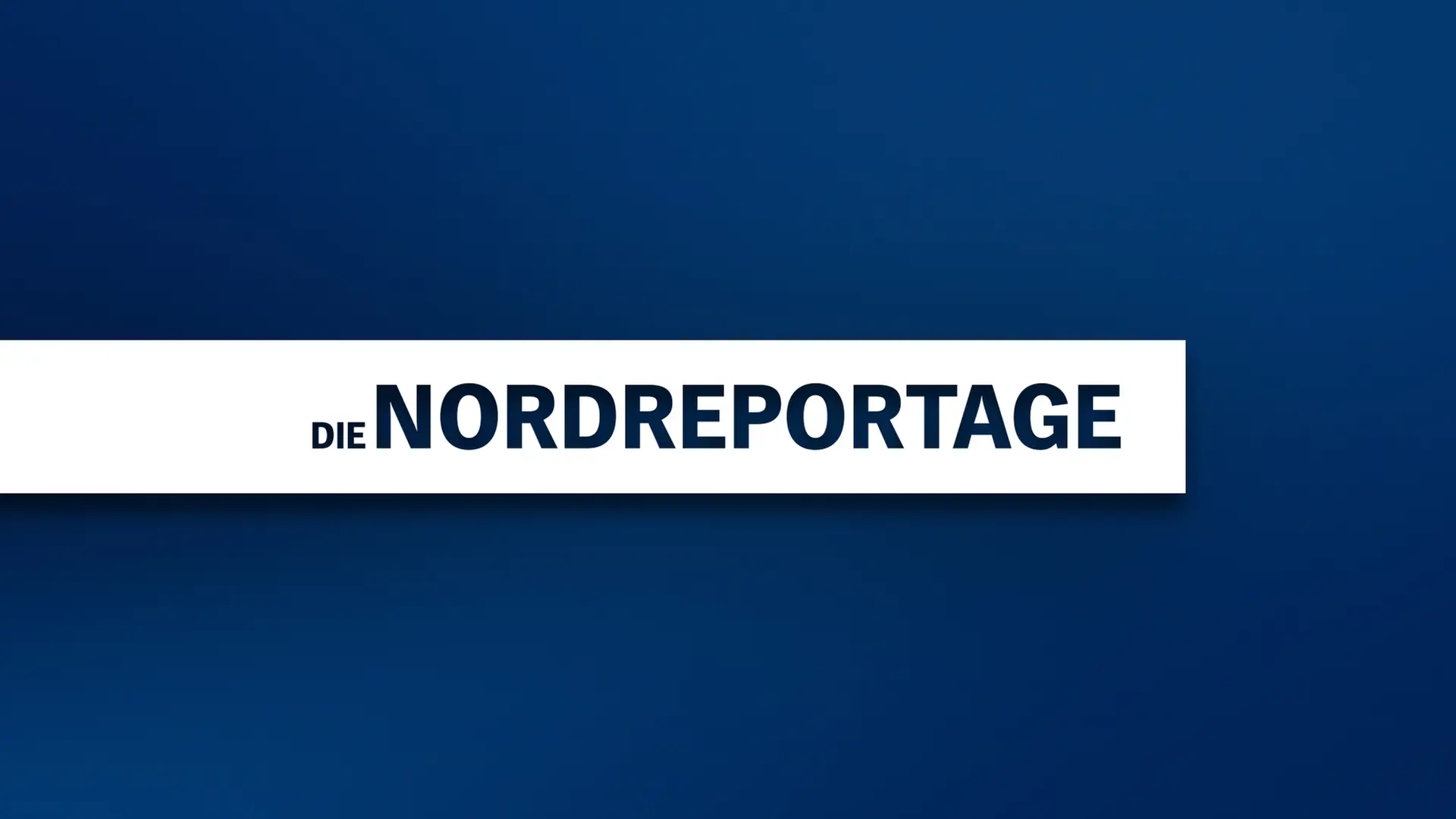 Die Nordreportage