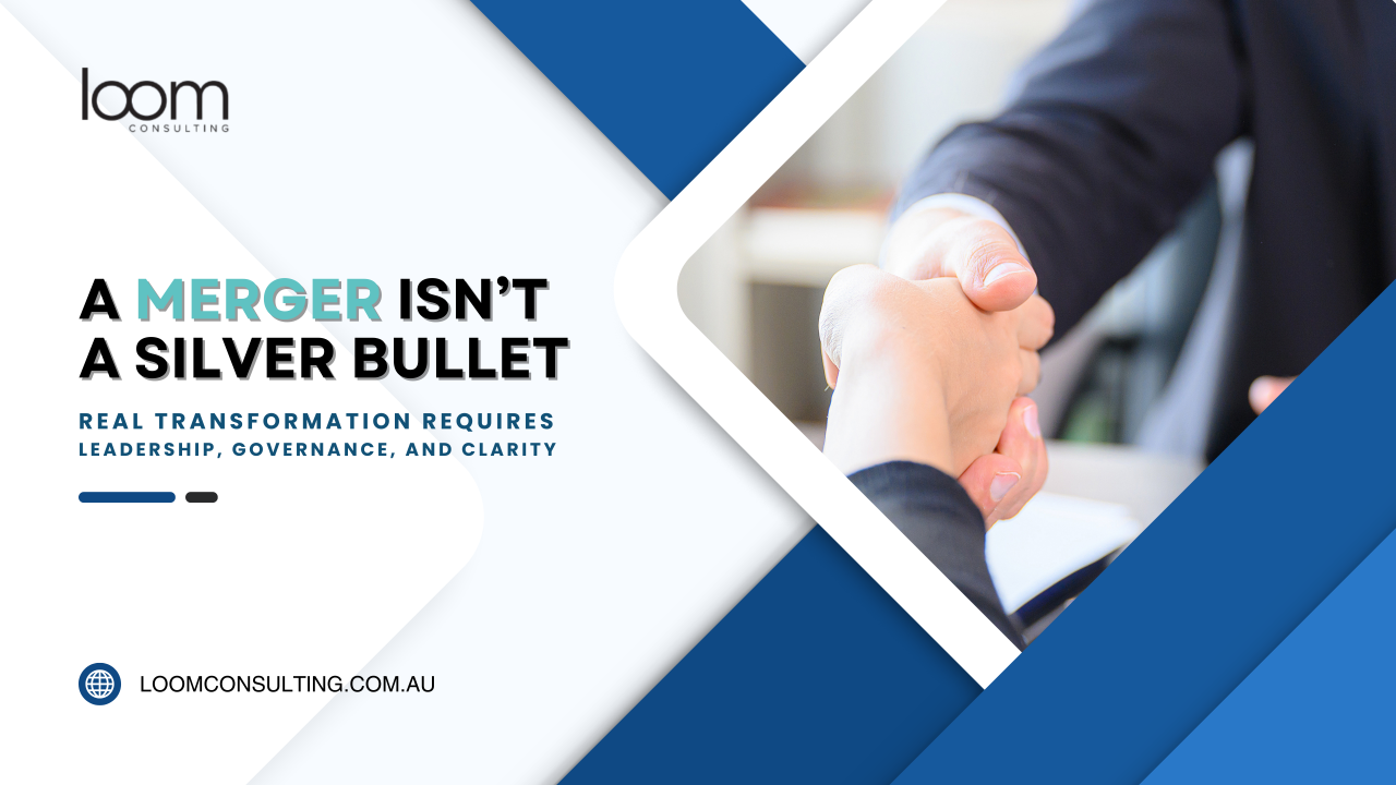 A Merger Isn’t a Silver Bullet
