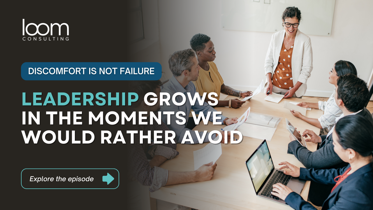 When “Unpleasant” Isn’t Failure, What Tough Moments Teach Leaders in the For Purpose Sector