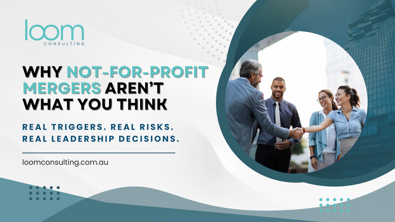 When “More” Isn’t the Answer, Why Smart Mergers Matter for Not-for-Profits