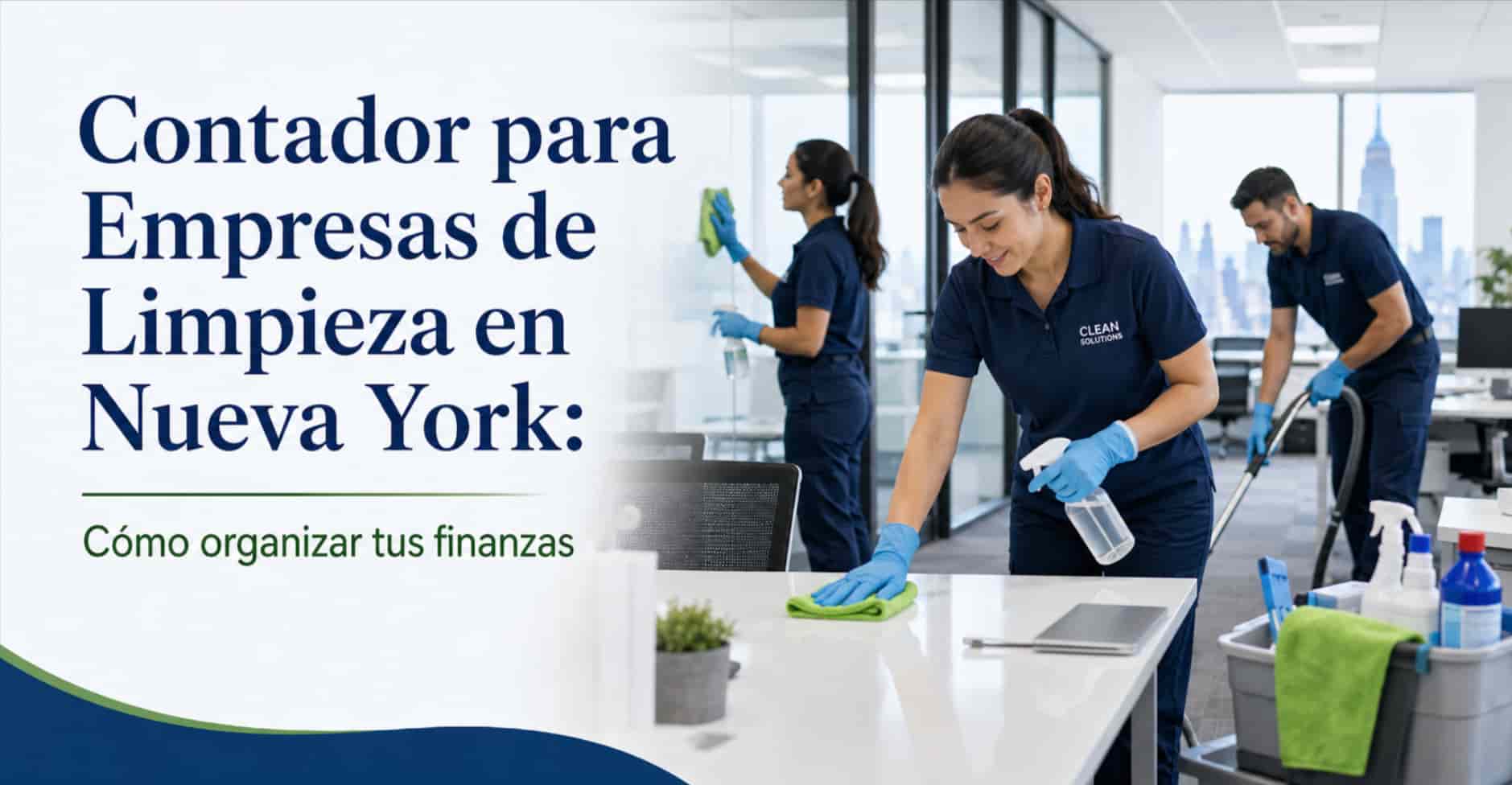 Contador para Empresas de Limpieza en Nueva York: Cómo organizar tus finanzas