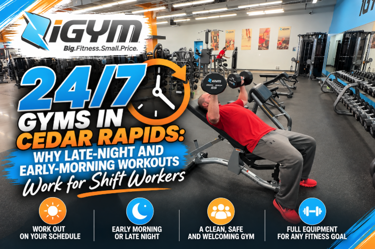 24/7 Gyms in Cedar Rapids: Why Late-Night and Early-Morning Workouts Work for Shift Workers