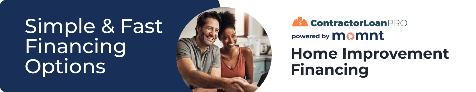 Simple & Fast Financing Options - Home Improvement Financing powered by ContractorLoanPRO & Moomnt