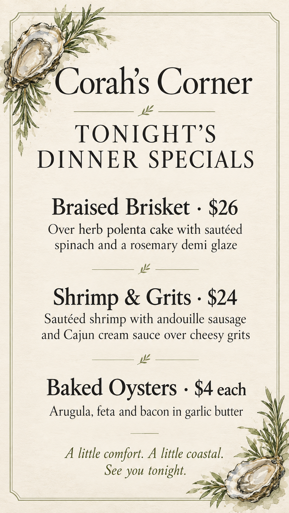 Corah's Corner dinner specials: braised brisket, shrimp and grits, baked oysters