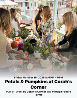 Petals & Pumpkins at Corah's Corner with Vintage Family Farms - Friday October 16