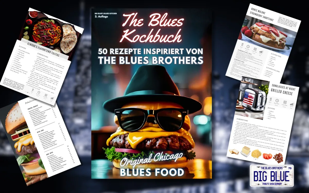 The Blues Kochbuch - 50 Rezepte inspiriert von The Blues Brothers