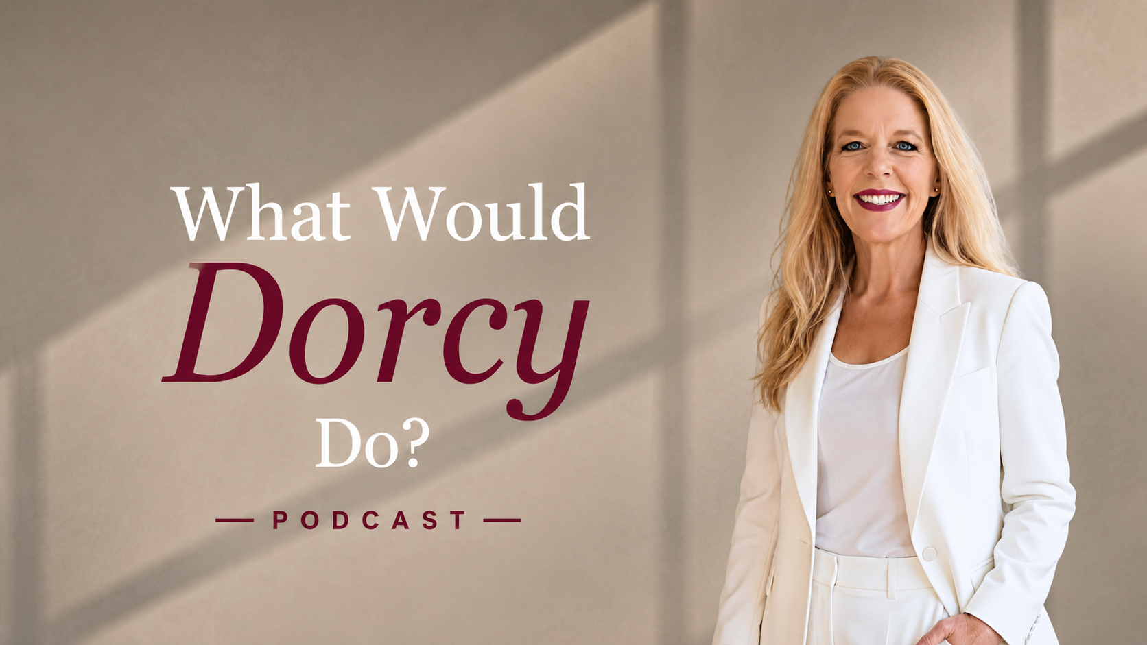 What Would Dorcy Do? Podcast