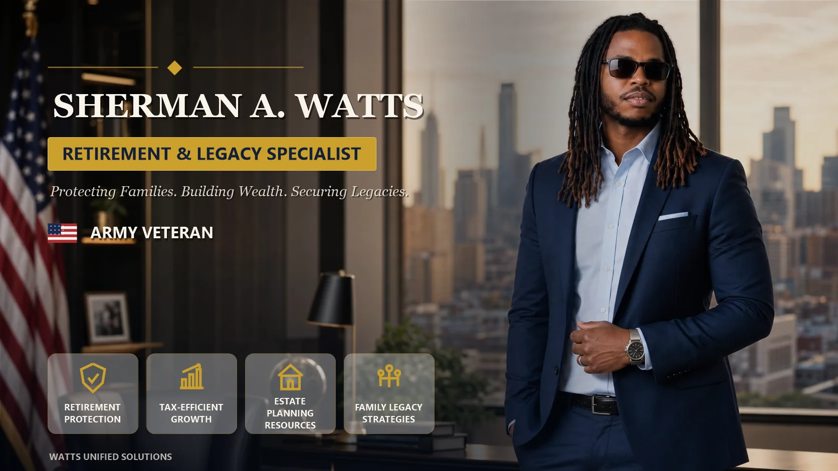 Sherman A. Watts - Retirement and Legacy Specialist, Army Veteran