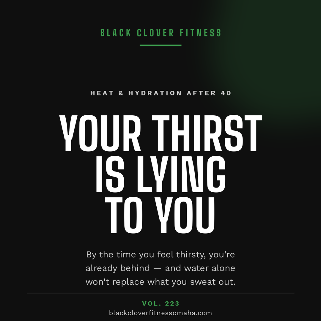 Heat & Hydration After 40: Your Thirst Is Lying To You