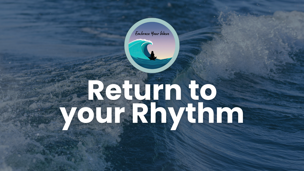 Return to your Rhythm