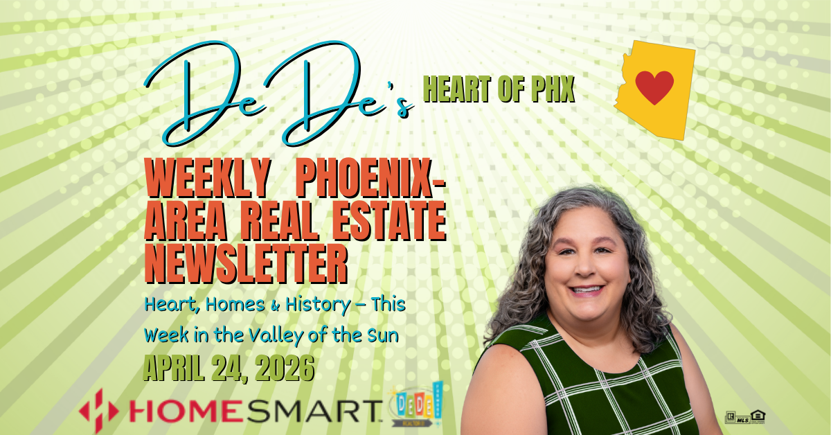 Heart, Homes & History – This Week in the Valley of the Sun