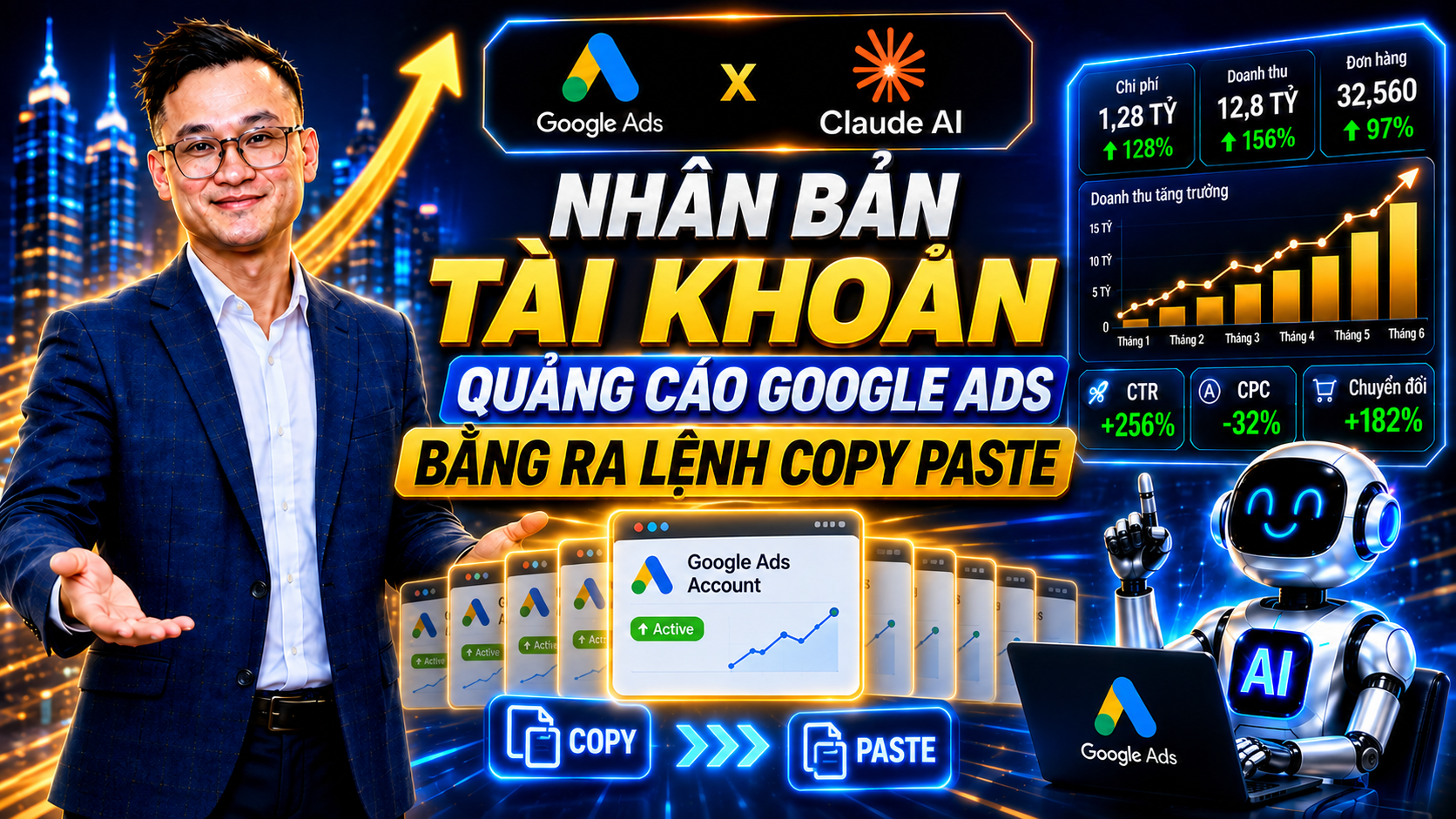 Bài 0.3 - Nhân Bản Tái Khoản Quảng Cáo Google Ads Bằng Ra Lệnh Copy Paste