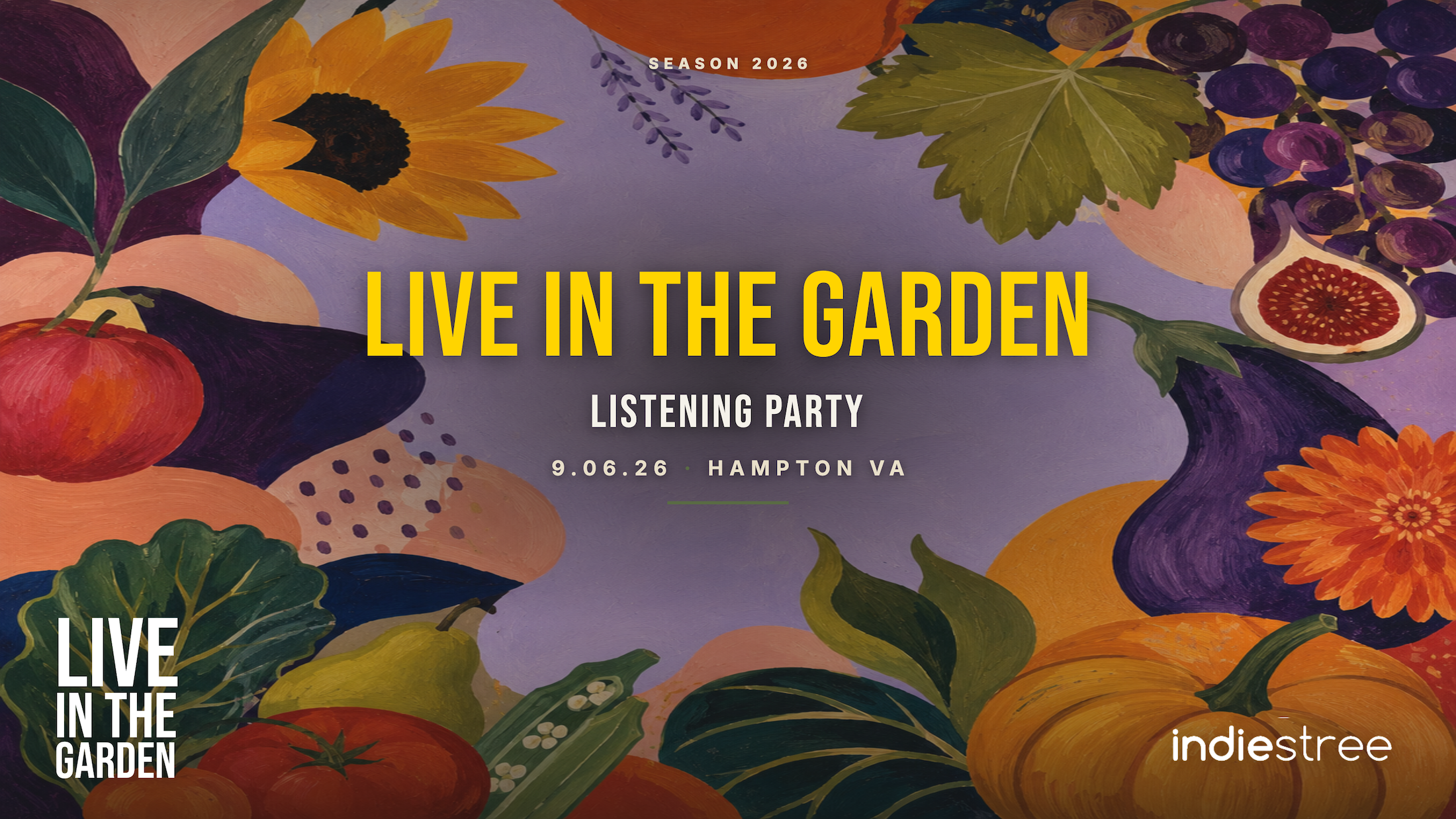 Live in the Garden Listening Party - Season 2026 - 9.06.26 Hampton VA - RSVP only