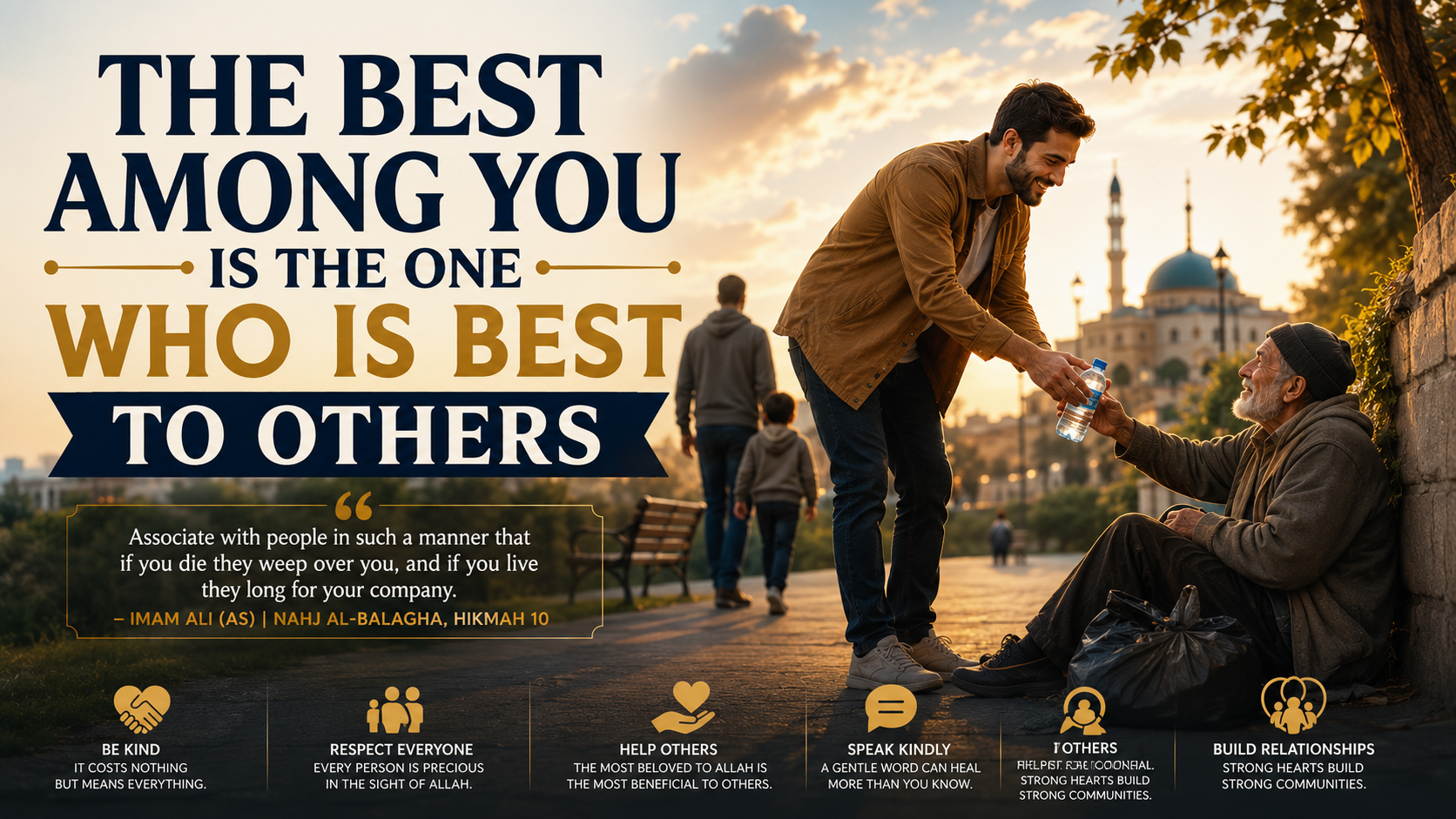 The Best Among You Is the One Who Is Best to Others