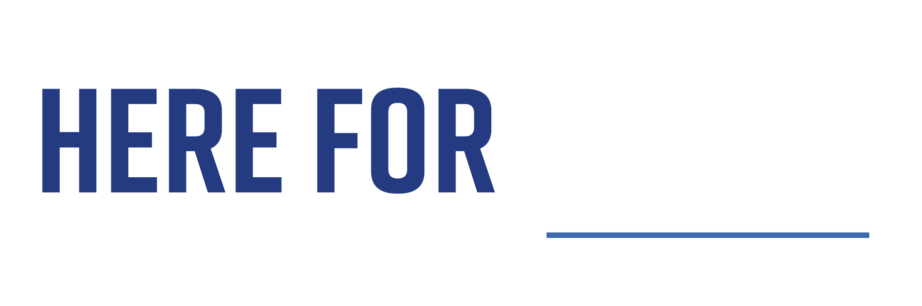 Here For Life
