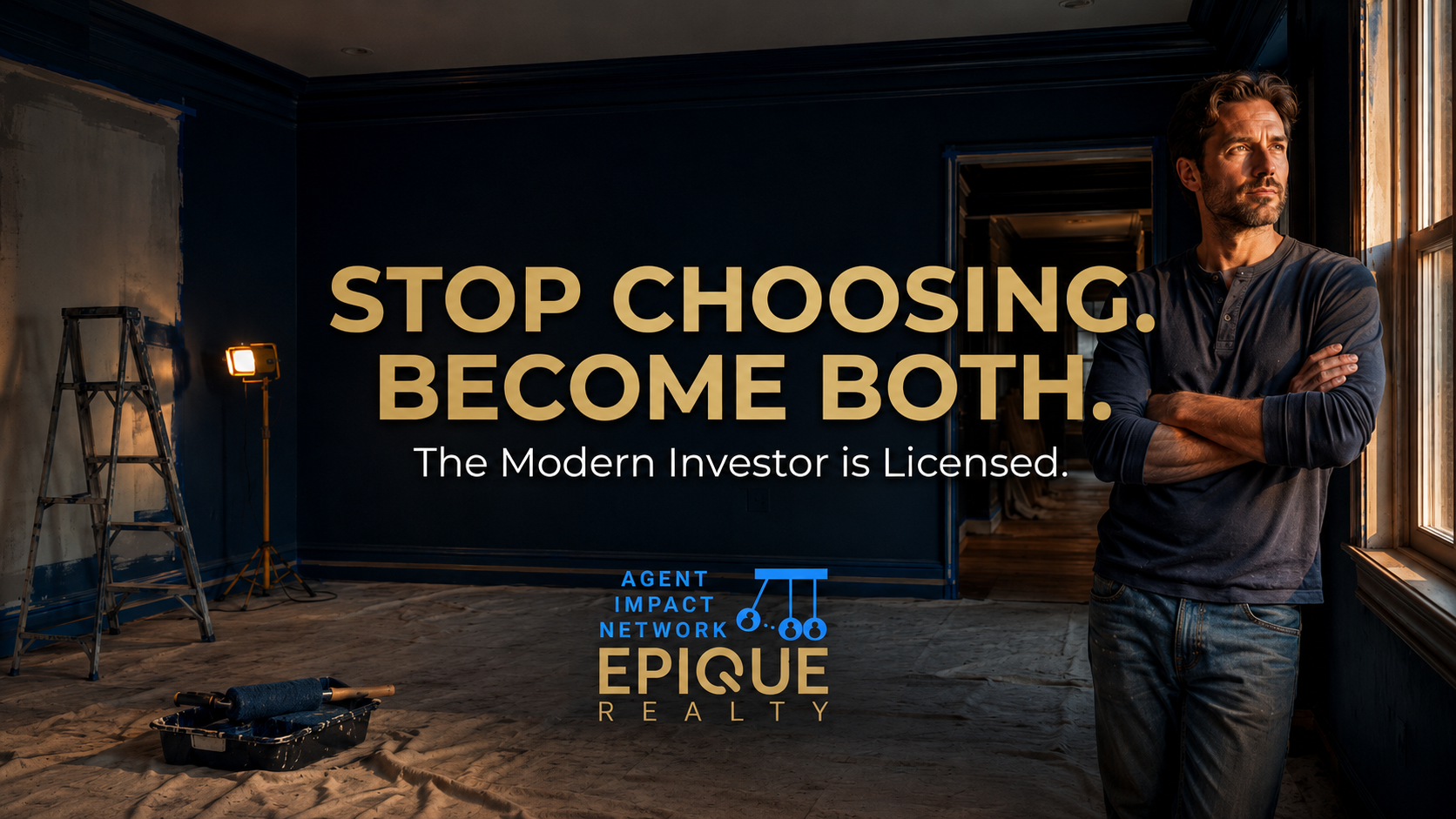 Stop choosing. Become both. The modern investor is licensed. Agent Impact Network and Epique Realty.