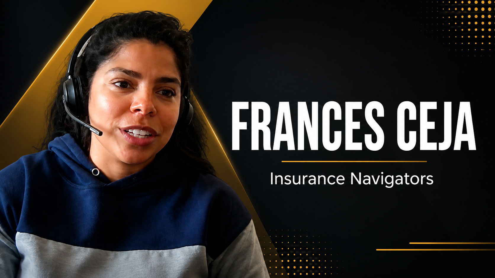 Frances Ceja, Insurance Navigators - client testimonial video thumbnail