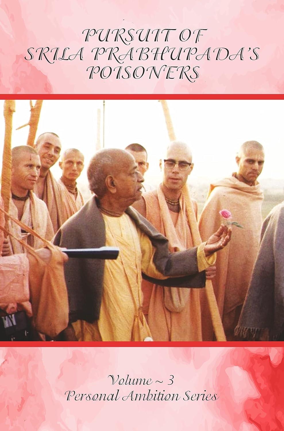 Pursuit Of Srila Prabhupada's Poisoners